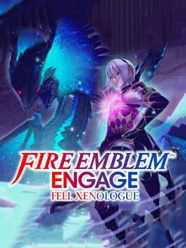 Fire Emblem Engage: Fell Xenologue