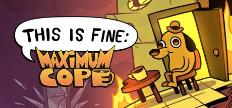 This is Fine: Maximum Cope