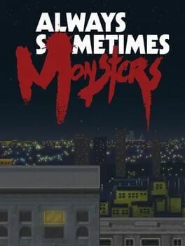 Always Sometimes Monsters (PS4)