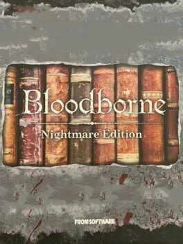 Bloodborne [Nightmare Edition]