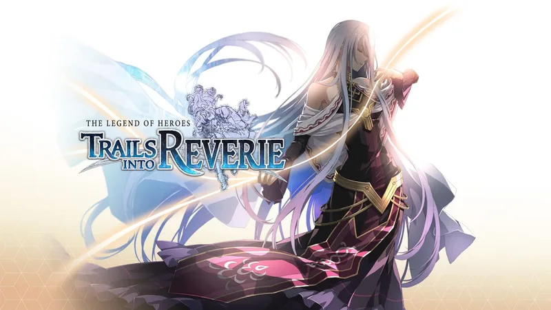 Legend of Heroes: Trails Into Reverie (PS4)